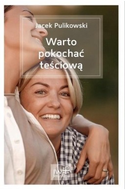 Warto pokochać teściową