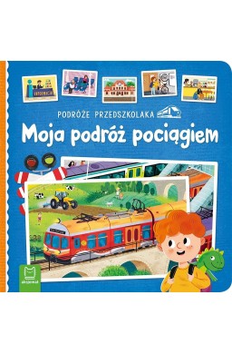Podróże przedszkolaka. Moja podróż pociągiem