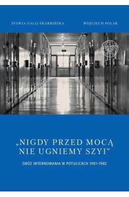 Nigdy przed mocą nie ugniemy szyi