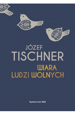 Wiara ludzi wolnych