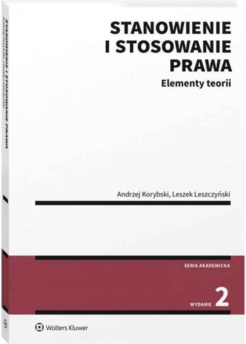 Stanowienie i stosowanie prawa. Elementy teorii
