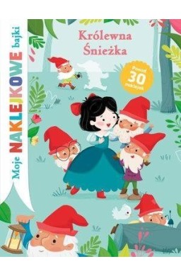 Moje naklejkowe bajki. Królewna Śnieżka