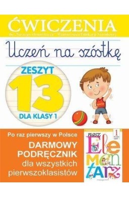 Uczeń na szóstkę Kl.1 z.13 Ćwiczenia