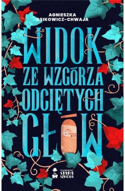 Widok ze wzgórza odciętych głów