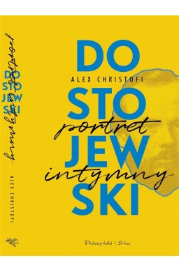 Dostojewski. Portret intymny
