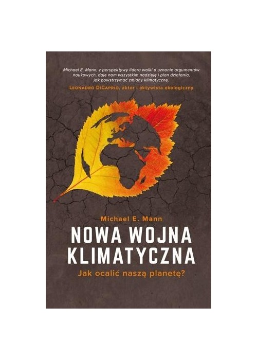 Nowa wojna klimatyczna. Jak ocalić naszą planetę?