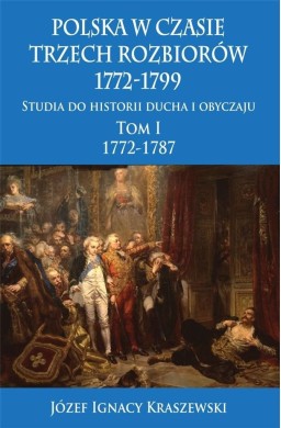 Polska w czasie trzech rozbiorów 1772-1799 T.1 w.2
