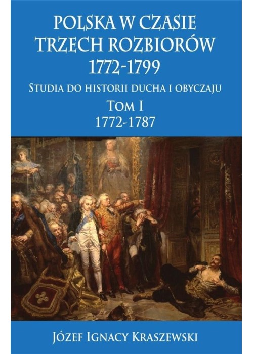 Polska w czasie trzech rozbiorów 1772-1799 T.1 w.2