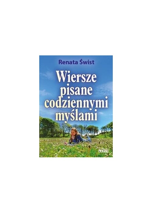 Wiersze pisane codziennymi myślami. Tomik poetycki