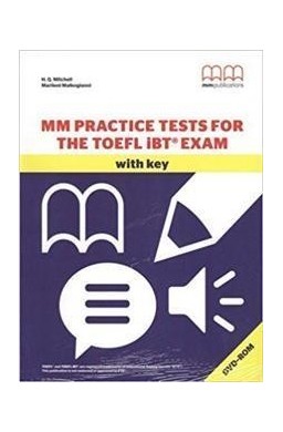 MM Practice Tests for the Toefl iBT Exam with key