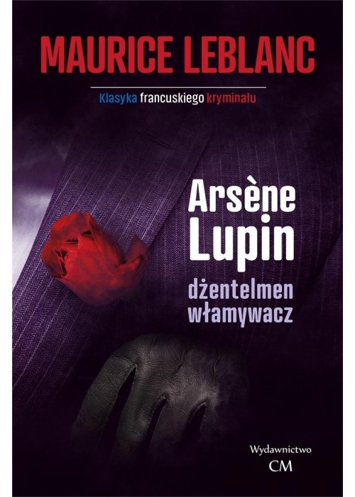 Arsene Lupin. Dżentleman włamywacz