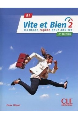 Vite et bien 2 B1 podręcznik + klucz + CD ed. 2018