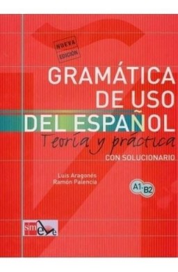 Gramatica de uso del espanol A1-B2 Teoria y practi