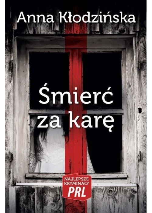 Najlepsze kryminały PRL. Śmierć za karę