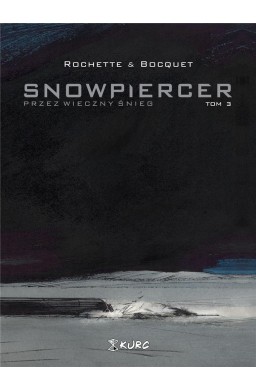 Snowpiercer T.3 Przez wieczny śnieg