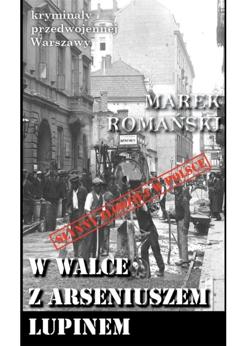 Kryminały przedwojennej W-wy. W walce...