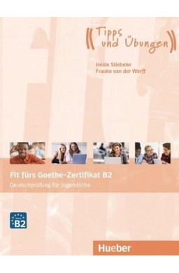 Fit fiurs Goethe-Zertifikat B2 HUEBER