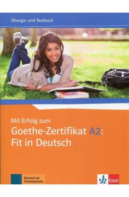 Mit Erfolg zum Goethe-Zertifikat A2 Fit in Deutsch