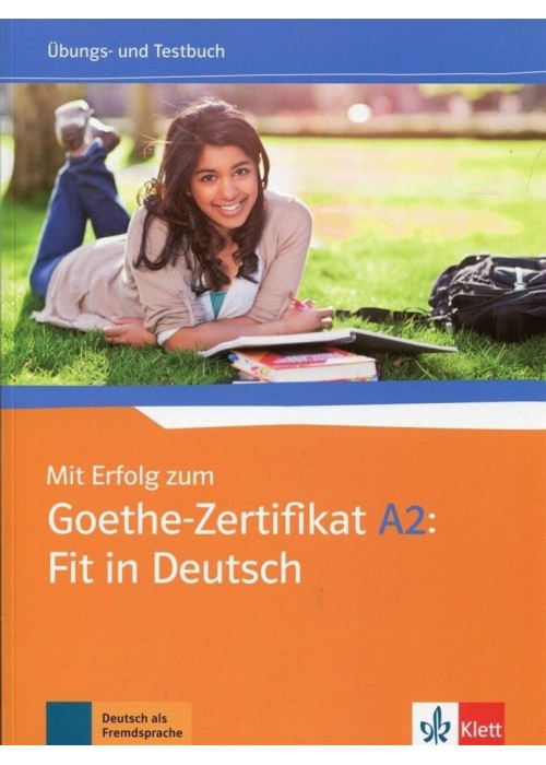 Mit Erfolg zum Goethe-Zertifikat A2 Fit in Deutsch