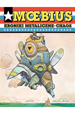 Moebius: Kroniki metaliczne. Chaos