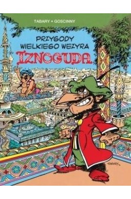 Przygody wielkiego wezyra Iznoguda T.1