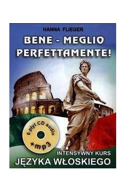 Bene - Meglio perfettamente! Kurs języka włoskiego