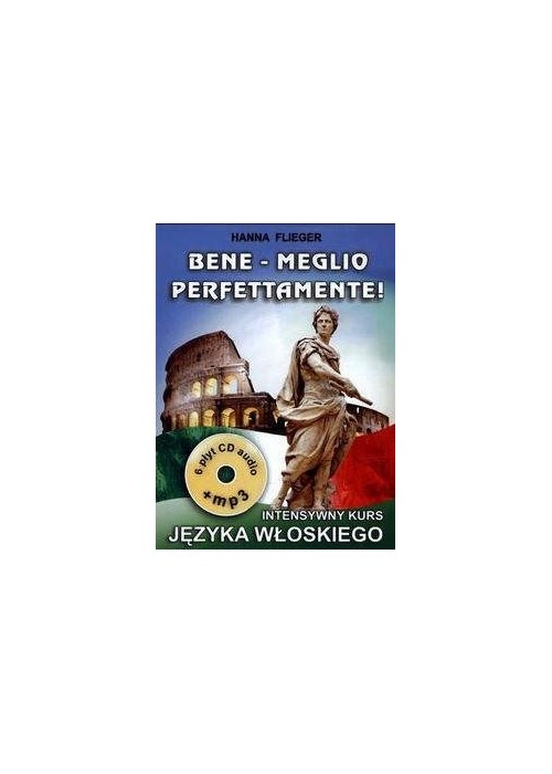 Bene - Meglio perfettamente! Kurs języka włoskiego