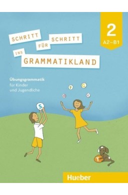 Schritt fur Schritt ins Grammatikland 2 A2/B1