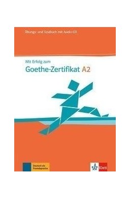 Mit Erfolg zum Goethe-Zertifikat A2 UT + CD