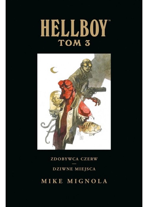 Hellboy: T.3 Zdobywca Czerw. Dziwne miejsca