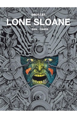 Lone Sloane -T. 2 Gail, Chaos