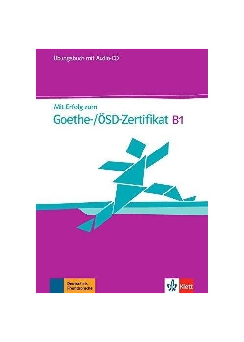 Mit Erfolg zum Goethe-/OSD- Zertifikat B1 UB + CD