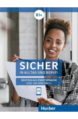 Sicher in Alltag und Beruf! B1 KB + AB HUEBER