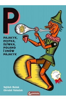 Pajacyk, Pestka, Śliwka, Polano i znów Pajacyk