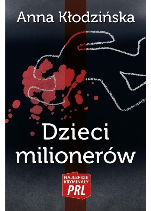 Najlepsze kryminały PRL. Dzieci milionerów