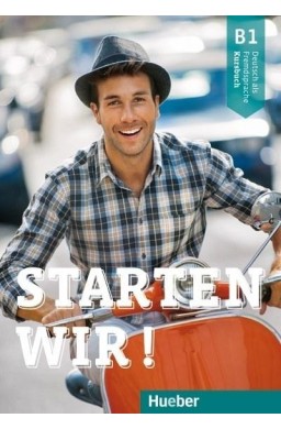 Starten wir! B1 Arbeitsbuch