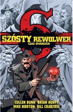 Szósty rewolwer. Czas umarłych