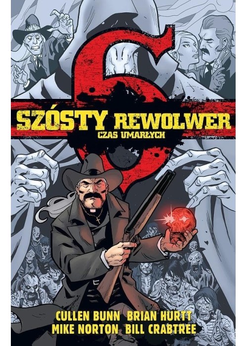Szósty rewolwer. Czas umarłych