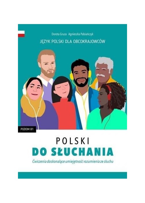 Polski do słuchania. Ćwiczenia. Poziom B1