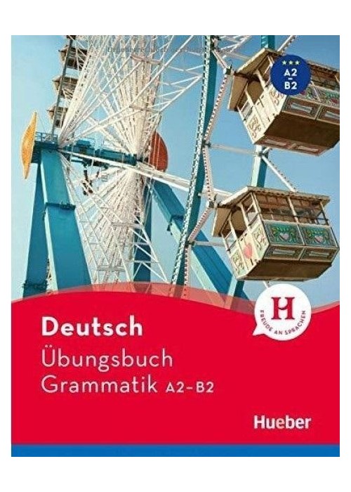 Ubungsbuch Grammatik A2 B2 HUEBER