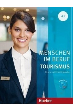 Menschen im Beruf - Tourismus A1 + CD