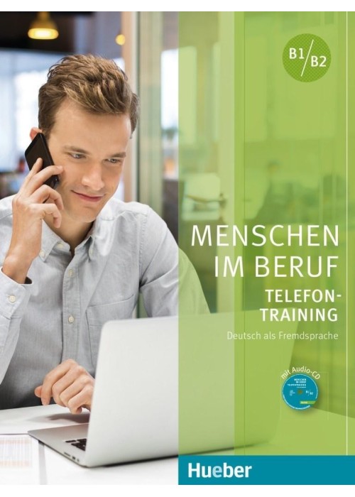 Menschen im Beruf - Telefontraining B1-B2 + CD