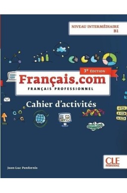 Francais.com. Intermediaire 3 ed. ćw. B1 CLE