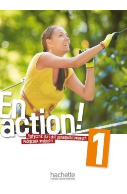 En Action! 1 Podręcznik wieloletni PL  HACHETTE