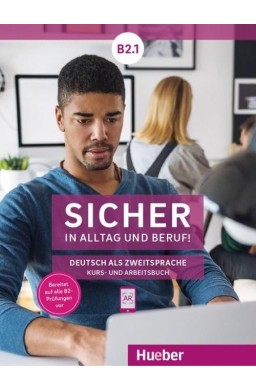 Sicher in Alltag und Beruf! B2.1 KB + AB HUEBER