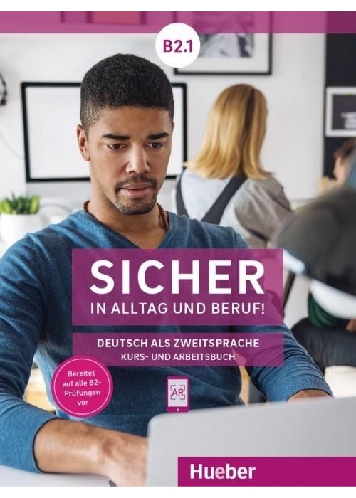Sicher in Alltag und Beruf! B2.1 KB + AB HUEBER