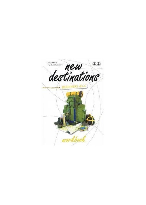 New Destinations Beginners A1.1 WB MM PUBLICATIONS