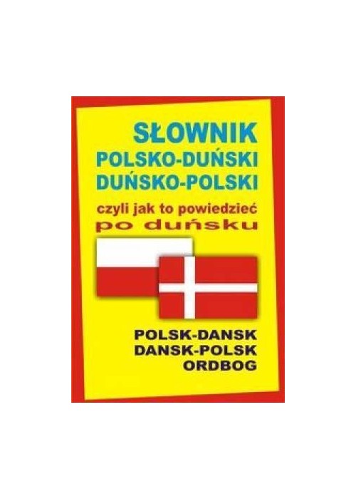 Słownik pol-duński duń-pol czyli jak to powiedzieć