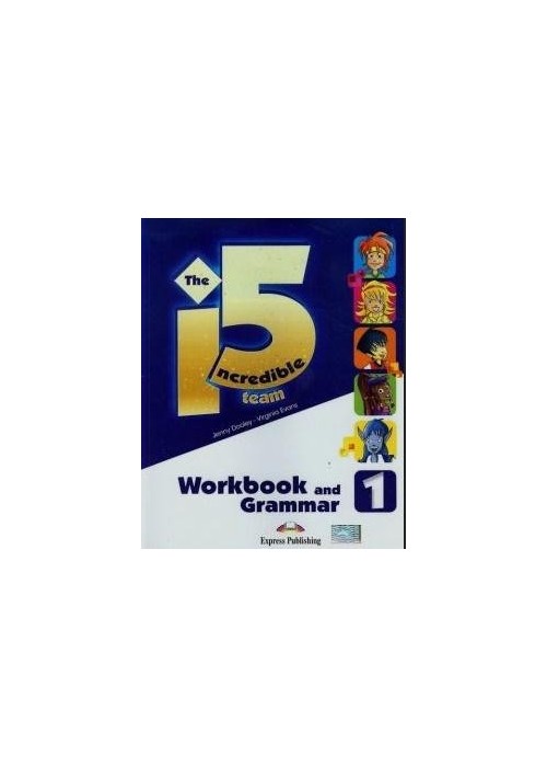 Incredible 5 TEAM 1 WB-Grammar EXPRESS PUBLISHING