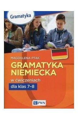 Gramatyka niemiecka w ćwiczeniach kl.7-8 PWN